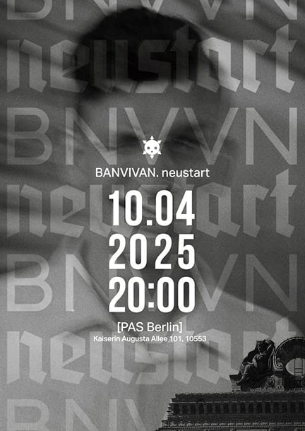 BANVIVAN in Berlin. Neustart